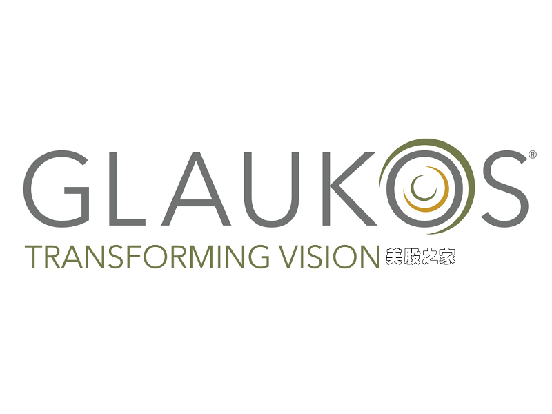 眼科医疗设备公司：Glaukos Corporation(GKOS)