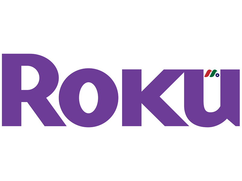电视流媒体平台：Roku流媒体 Roku Inc.(ROKU)