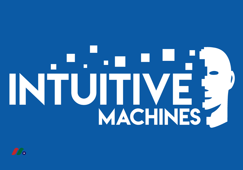 领先的太空探索公司：直觉机器公司 Intuitive Machines Inc.