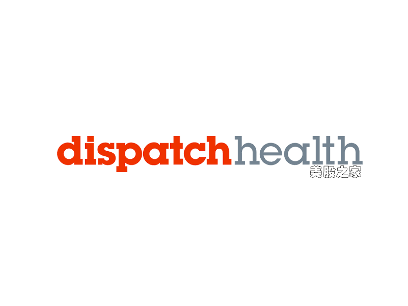 远程医疗服务提供商：DispatchHealth Management, LLC