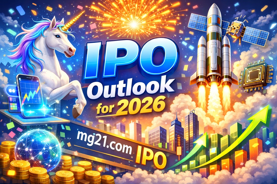 2026年IPO市场展望：科技独角兽回归，全球IPO有望迎来全面复苏