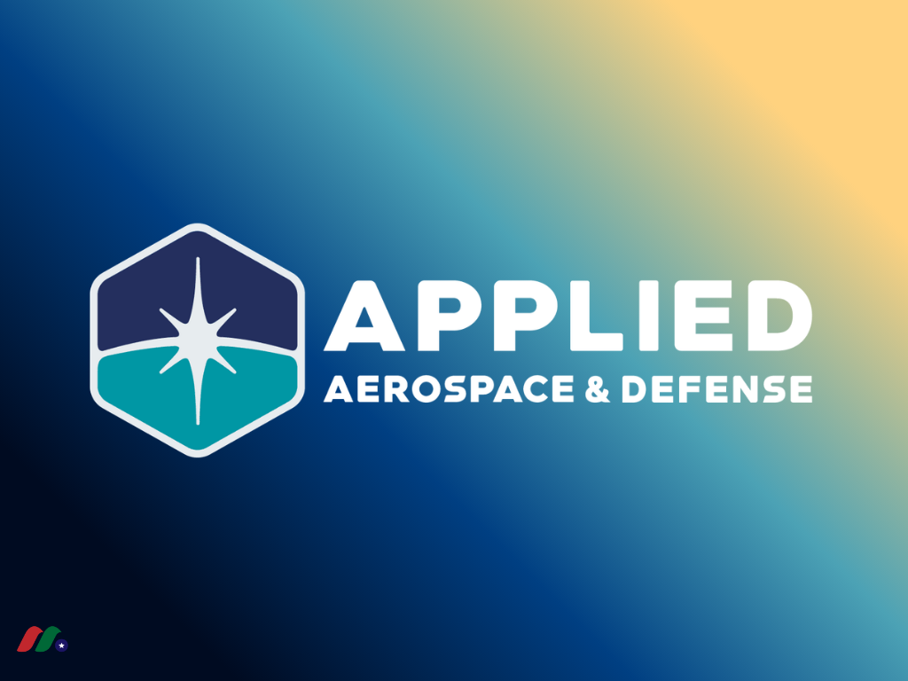 航空航天与国防关键子系统供应商：应用航天与国防 Applied Aerospace & Defense(AADX)